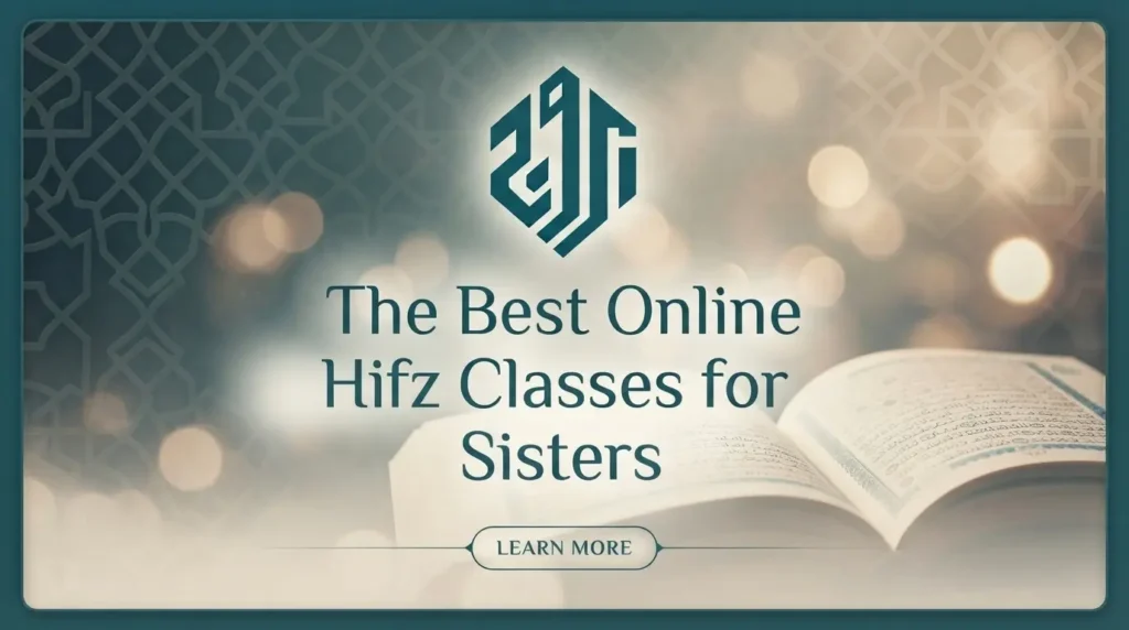 The Best Online Hifz Classes for Sisters